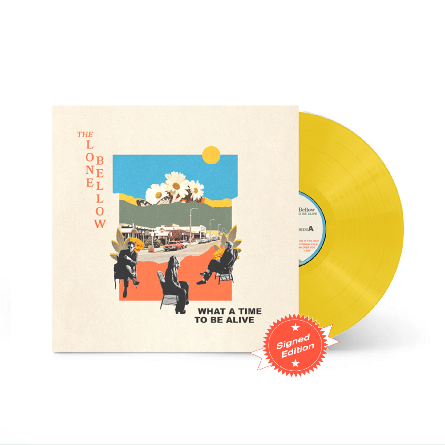 WHAT A TIME TO BE ALIVE SIGNED VINYL