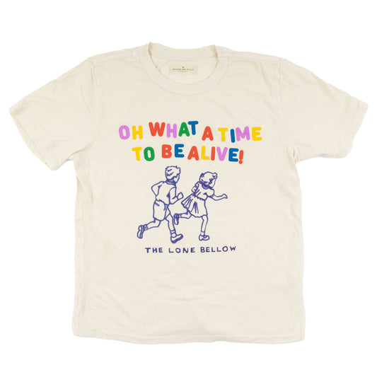 WHAT A TIME TO BE ALIVE TEE