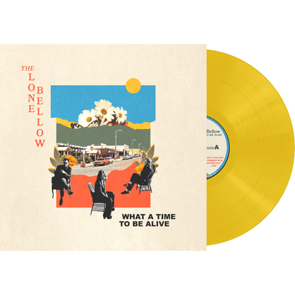 WHAT A TIME TO BE ALIVE